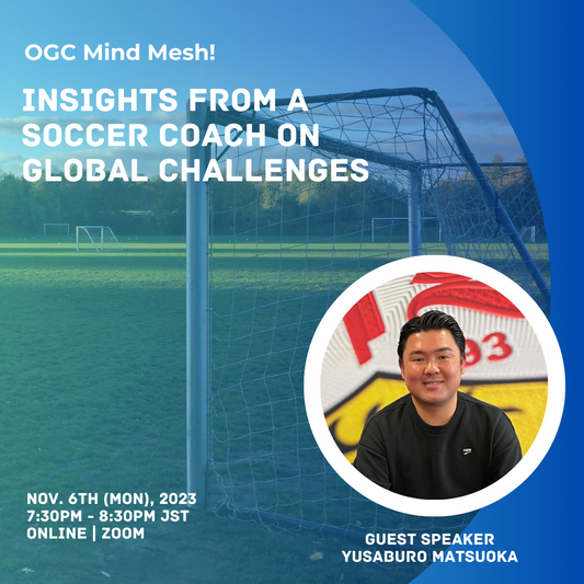 OGC Mind Mesh! Insights from a Professional Soccer Coach on Global Challenges